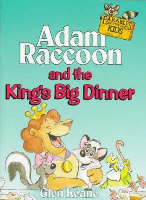 Adam Raccoon and the King's Big Dinner B000CNTEMK Book Cover