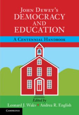 John Dewey's Democracy and Education: A Centenn... 1107140307 Book Cover