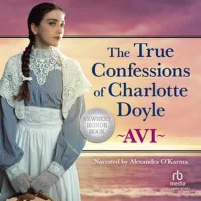 The True Confessions of Charlotte Doyle 1664428771 Book Cover