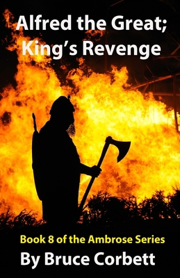 Alfred the Great; King's Revenge 1482361256 Book Cover