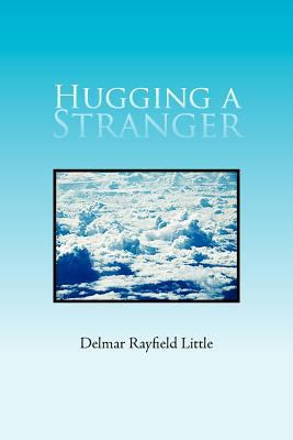 Hugging a Stranger 1462872905 Book Cover