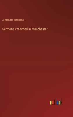 Sermons Preached in Manchester 3385364299 Book Cover