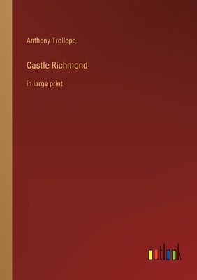 Castle Richmond: in large print 3368346946 Book Cover