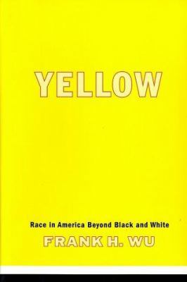 Yellow: Race in America Beyond Black and White 0465006396 Book Cover