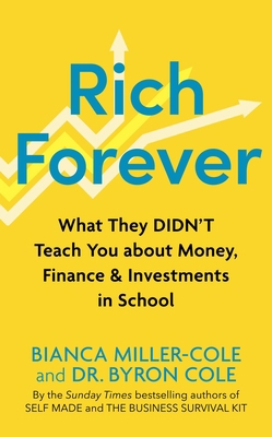 Rich Forever: What They Didn't Teach You about ... 1399807595 Book Cover