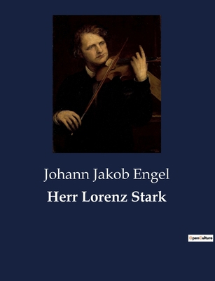 Herr Lorenz Stark: Ein Mann zwischen Vernunft u... [German] 2385084821 Book Cover