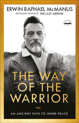 The Way of the Warrior: An Ancient Path to Inne... 1601429584 Book Cover