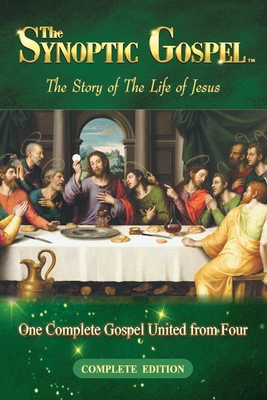 The Synoptic Gospel: Complete Edition 1988271444 Book Cover