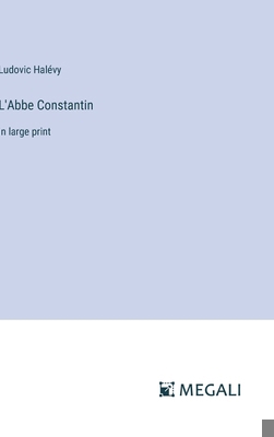 L'Abbe Constantin: in large print 3387029470 Book Cover