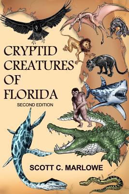 Cryptid Creatures of Florida: Second Edition 1495398706 Book Cover