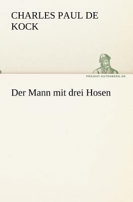 Der Mann Mit Drei Hosen [German] 3842408544 Book Cover