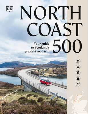 North Coast 500: Your Guide to Scotland's Great... 0241733197 Book Cover