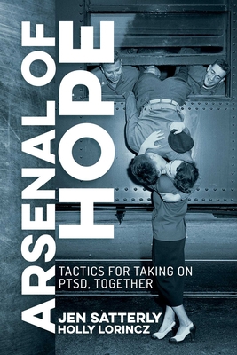 Arsenal of Hope: Tactics for Taking on Ptsd, To... 1642936790 Book Cover