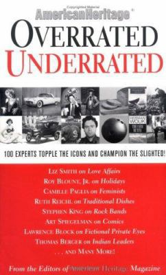 Overrated/Underrated: 100 Experts Topple the Ic... 1579121632 Book Cover