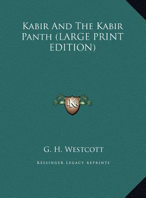 Kabir and the Kabir Panth [Large Print] 1169887805 Book Cover