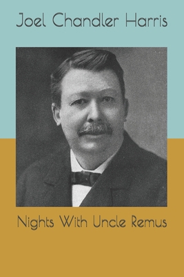 Nights With Uncle Remus B08VCKZ5CV Book Cover