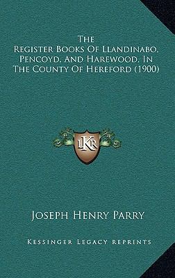 The Register Books Of Llandinabo, Pencoyd, And ... 1166630129 Book Cover