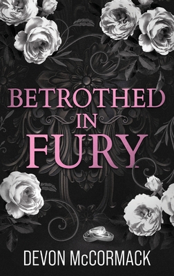 Betrothed in Fury: A Dark MM Mafia Romance 1950261417 Book Cover