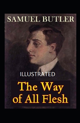 Paperback The Way of All Flesh Illustrated Book