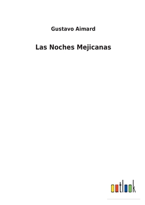 Las Noches Mejicanas [Spanish] 375249056X Book Cover