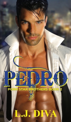 Pedro: Porn Star Brothers Book 2 1922307289 Book Cover