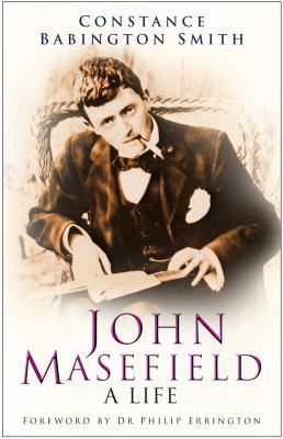 John Masefield: A Life 0750937025 Book Cover