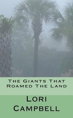 The Giants That Roamed The Land 1475283075 Book Cover