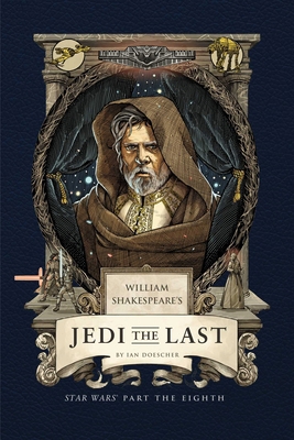 William Shakespeare's Jedi the Last: Star Wars ... B0DJKYJMXS Book Cover