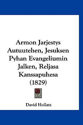 Armon Jarjestys Autuutehen, Jesuksen Pyhan Evan... 1160917523 Book Cover