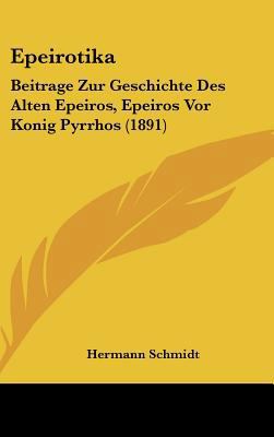 Epeirotika: Beitrage Zur Geschichte Des Alten E... [German] 1162541903 Book Cover