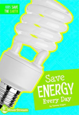 Save Energy Every Day 1622432037 Book Cover