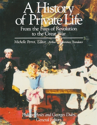 A History of Private Life [French] 0674400038 Book Cover