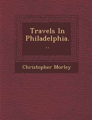 Travels in Philadelphia... 1288136935 Book Cover