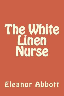 The White Linen Nurse 1984267388 Book Cover