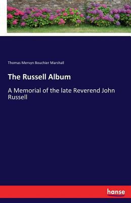 The Russell Album: A Memorial of the late Rever... 3337345883 Book Cover