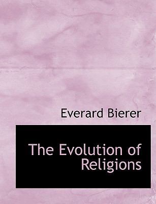 The Evolution of Religions 1140215485 Book Cover
