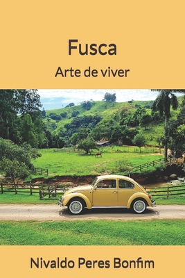 Fusca: Arte de viver [Portuguese] B0FRZFDV9N Book Cover