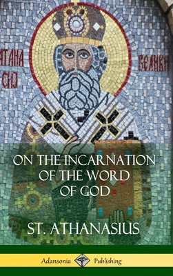 On the Incarnation of the Word of God (Hardcover) 1387974912 Book Cover