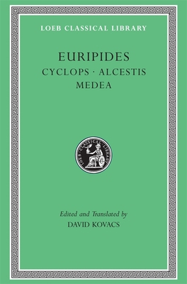 Cyclops. Alcestis. Medea [Greek, Ancient (to 1453)] 0674995600 Book Cover
