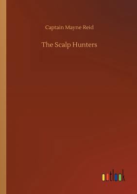 The Scalp Hunters 373267519X Book Cover