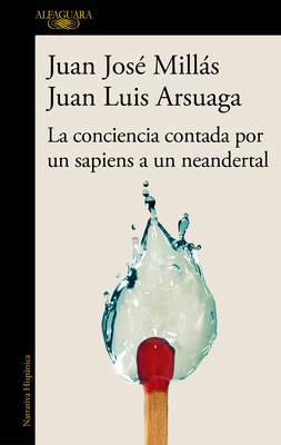 La Conciencia Contada Por Un Sapiens a Un Neand... [Spanish] 8420471224 Book Cover