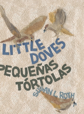 Little Doves Pequeñas tórtolas: a bilingual cel... 1939604362 Book Cover