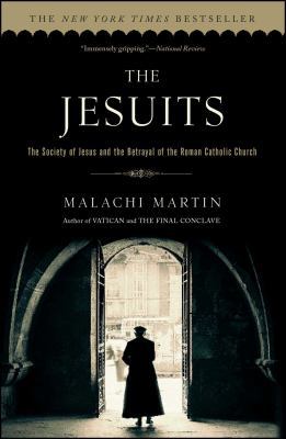 The Jesuits: The Society of Jesus and the Betra... 067165716X Book Cover