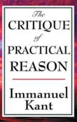 The Critique of Practical Reason 1515436810 Book Cover