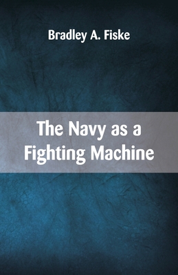 The Navy as a Fighting Machine 9352970047 Book Cover