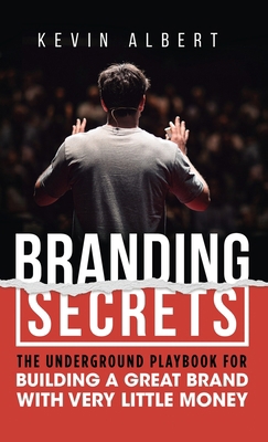 Branding Secrets: The Underground Playbook for ... 9916746265 Book Cover