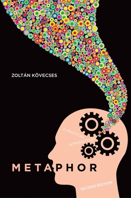 Metaphor: A Practical Introduction 0195374940 Book Cover