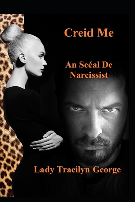 Creid Me: An Sc?al De Narcissist [Irish] 1654659304 Book Cover