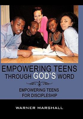 Empowering Teens Through God's Word!: Empowerin... 1452062072 Book Cover