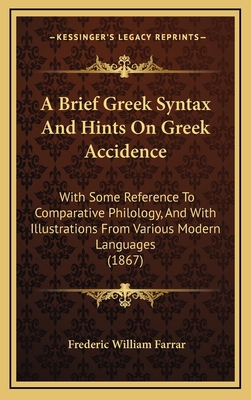 A Brief Greek Syntax and Hints on Greek Acciden... 1164729608 Book Cover